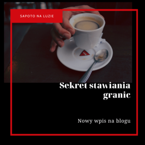 Read more about the article Sekret stawiania granic